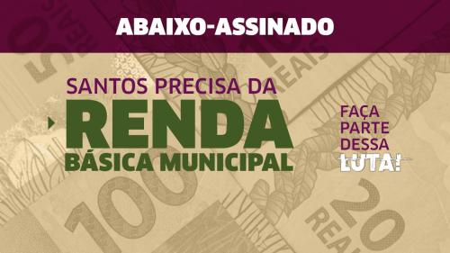 Faça a sua parte! Assine o abaixo-assinado em favor da Renda Básica Municipal em Santos