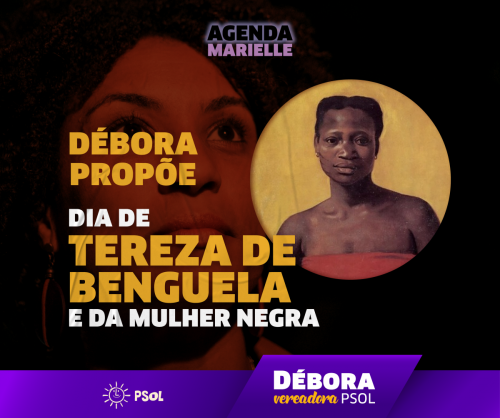 Débora Camilo propõe projeto de lei que institui o dia 25 de julho como o dia Tereza de Benguela