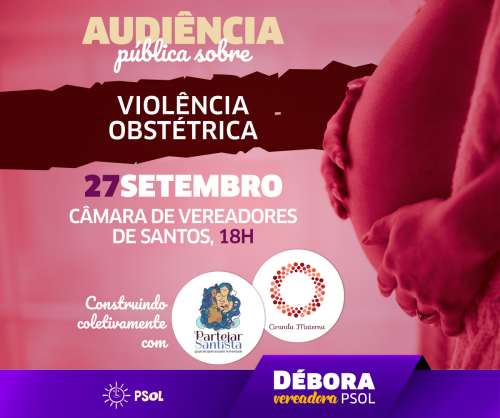 Débora Camilo convoca Audiência Pública para tratar da Violência Obstétrica 