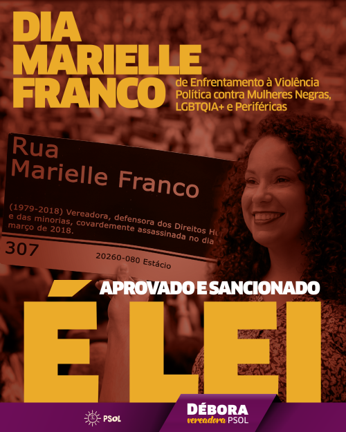 AGORA É LEI! Foi aprovado e sancionado o Dia Marielle Franco em Santos
