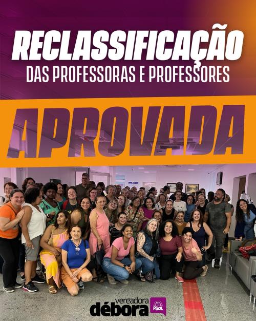 APROVADA A RECLASSIFICAÇÃO DAS NOSSAS PROFESSORAS E PROFESSORES!