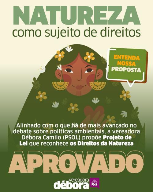 APROVADO! Projeto de Lei da vereadora Débora Camilo que torna a Natureza um sujeito de direitos! Entenda: