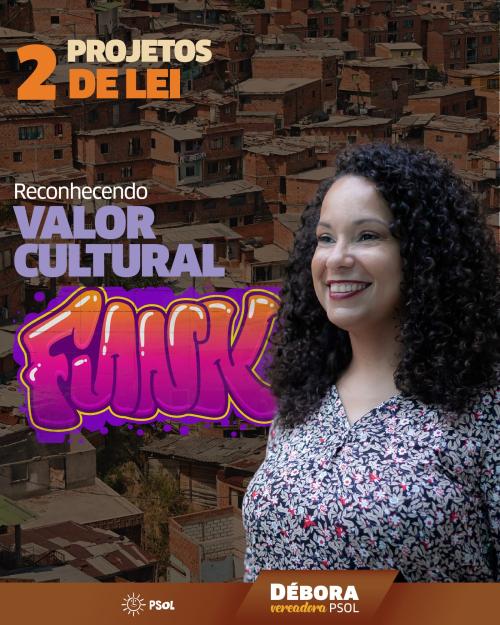 Débora apresenta 2 Projetos de Lei reconhecendo o valor cultural do Funk