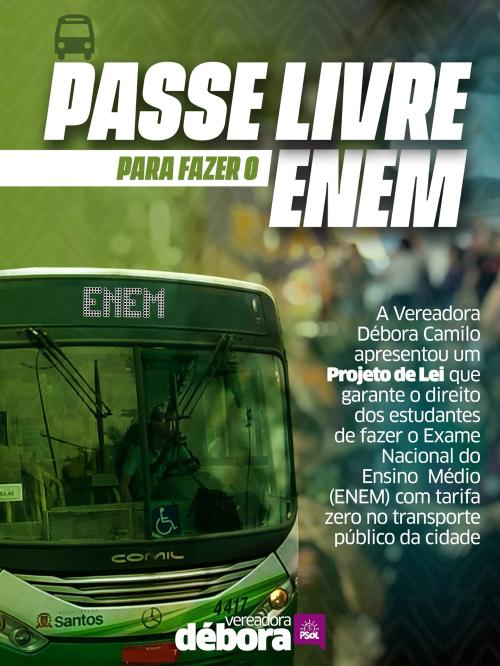 Débora apresenta projeto de Tarifa ZERO nos dias do ENEM!