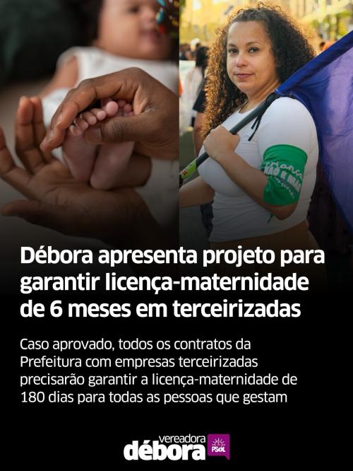 Débora apresenta projeto para garantir licença-maternidade de 6 meses em terceirizadas de Santos