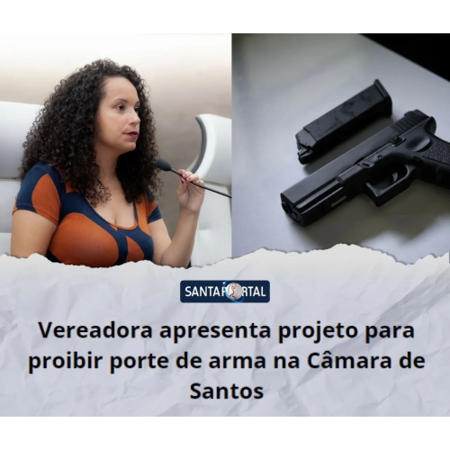 Débora apresenta projeto para proibir porte de arma na Câmara de Santos