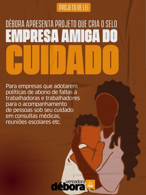 Débora apresenta projeto que cria o selo Empresa Amiga do Cuidado