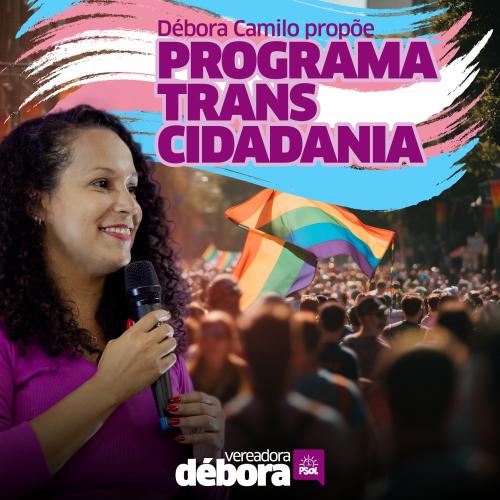 Débora Camilo apresenta PL que  institui o Programa TransCidadania