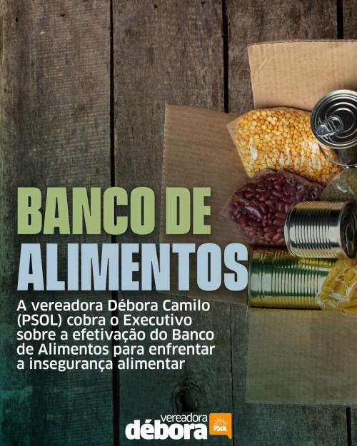 Débora Camilo cobra Banco de Alimentos para enfrentar a insegurança alimentar