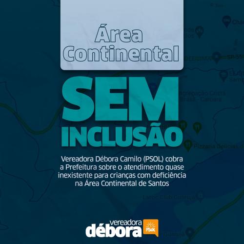 Débora Camilo cobra inclusão na Área Continental de Santos