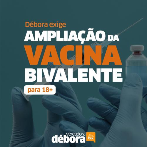 Débora Camilo exige a ampliação da vacina bivalente para 18+
