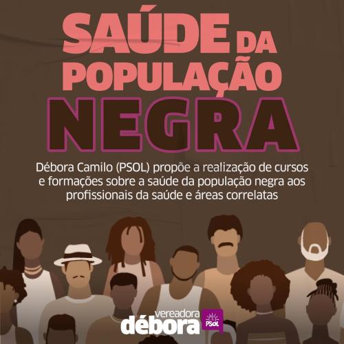 Débora Camilo propõe a capacitação de profissionais da saúde sobre as especificidades da população negra