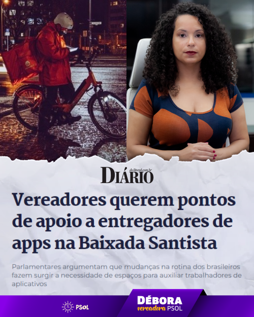 Débora Camilo propõe mais direitos aos trabalhadores de aplicativo em Santos