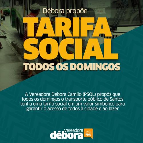 Débora Camilo propõe Tarifa Social todos os domingos