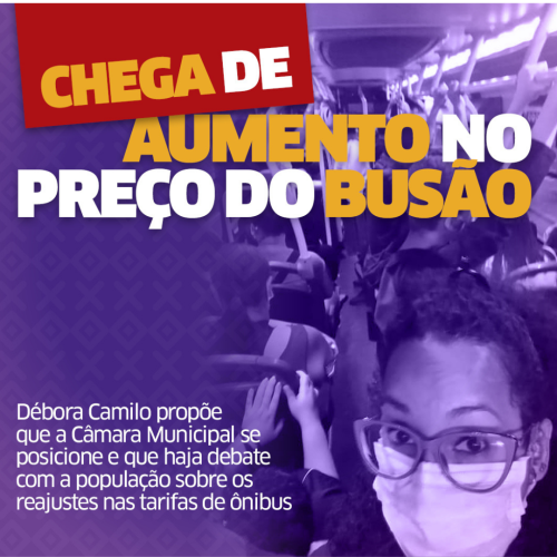 Débora Camilo (PSOL) apresenta Projeto de Lei que obriga qualquer aumento na tarifa a passar pela Câmara Municipal e por Audiência Pública