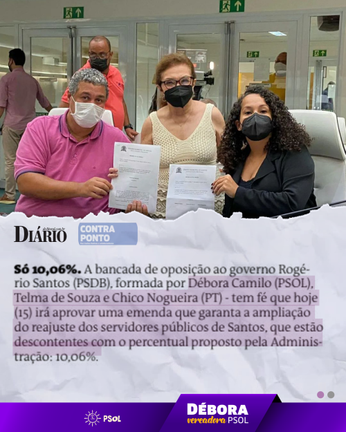 Débora Camilo (PSOL), junto com a oposição, protocola emenda para continuar negociações do aumento dos servidores
