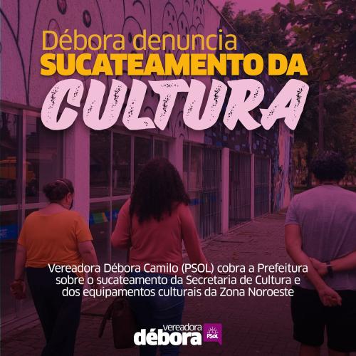 Débora denuncia o sucateamento da cultura em Santos