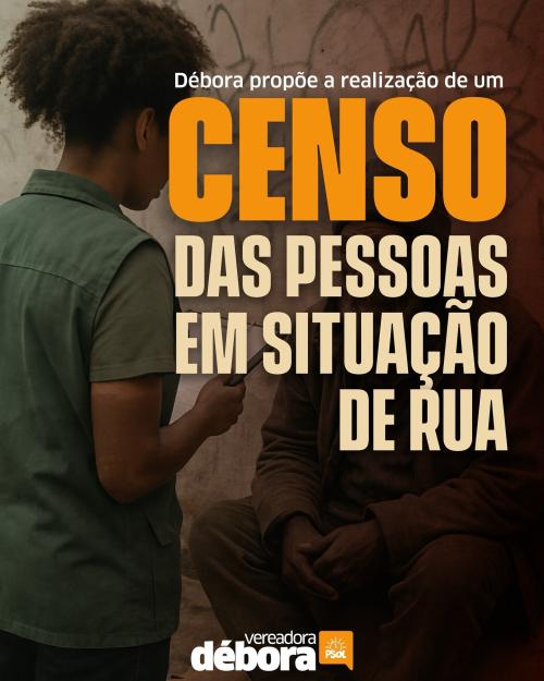 Débora propõe a realização de um Censo das pessoas em situação de rua