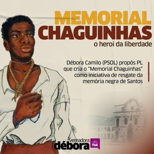 Débora propõe PL que cria o "Memorial Chaguinhas" como iniciativa de resgate da memória negra de Santos