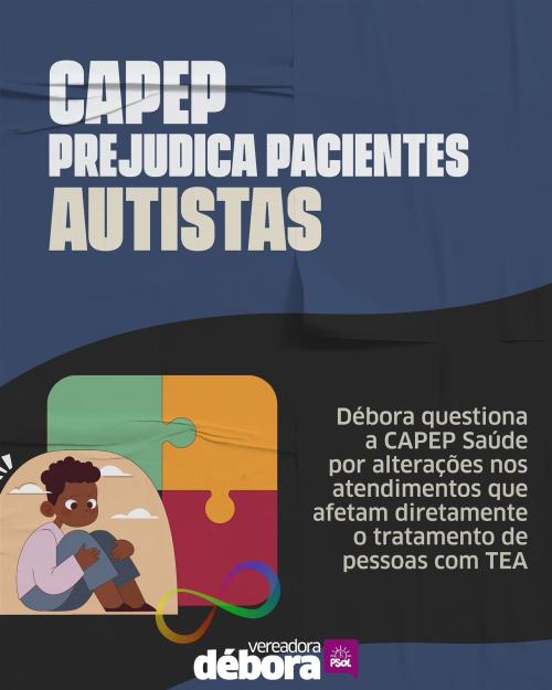 Débora questiona a CAPEP por alterações nos atendimentos que afetam diretamente o tratamento de Autistas