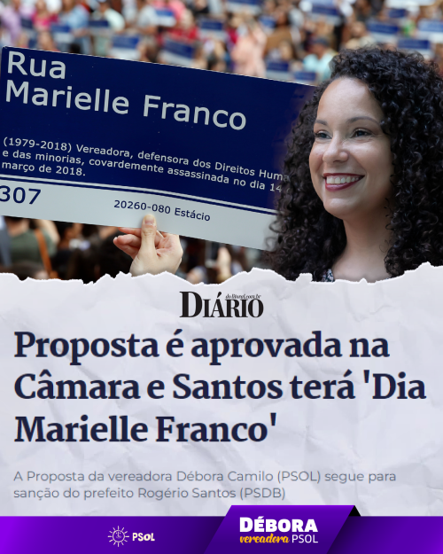 REPERCUÇÃO DA APROVAÇÃO DO PL DIA MARIELLE FRANCO EM SANTOS