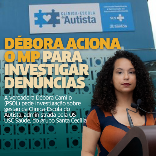 Débora Camilo aciona o MP para Investigar denuncias sobre a Clínica-Escola do Autista