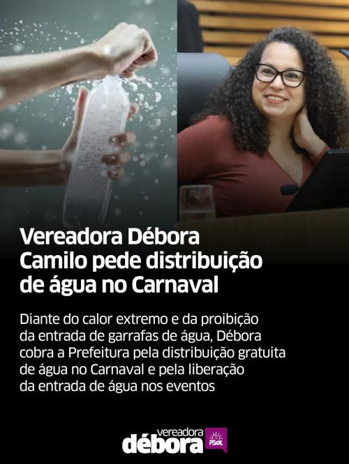 Vereadora Débora Camilo pede distribuição de água no Carnaval