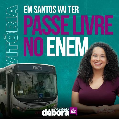 Vereadora Débora Camilo pressionou a Prefeitura e Santos teve Passe-Livre nos dias do ENEM!